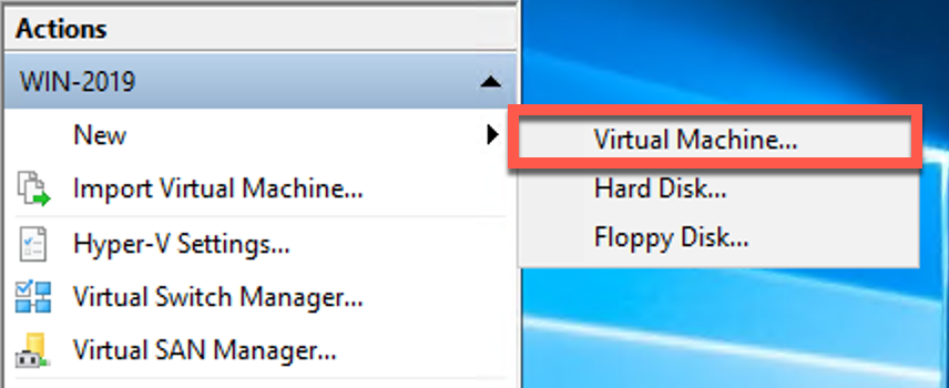 In the Actions pane, click New > Virtual Machine